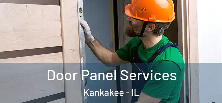 Door Panel Services Kankakee - IL