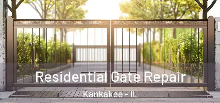 Residential Gate Repair Kankakee - IL