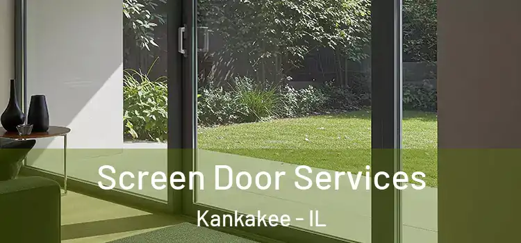 Screen Door Services Kankakee - IL