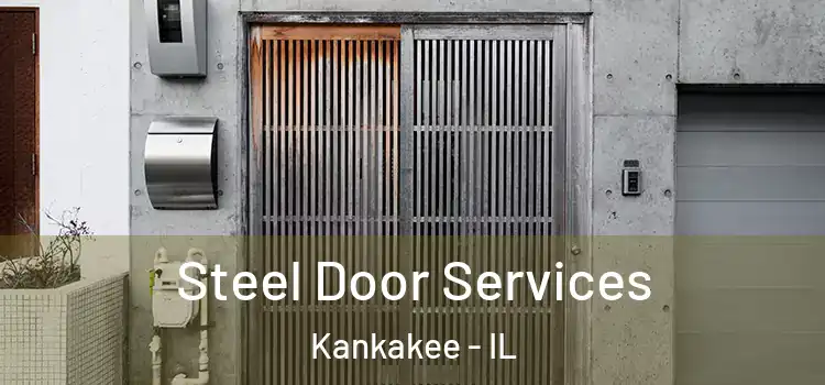 Steel Door Services Kankakee - IL
