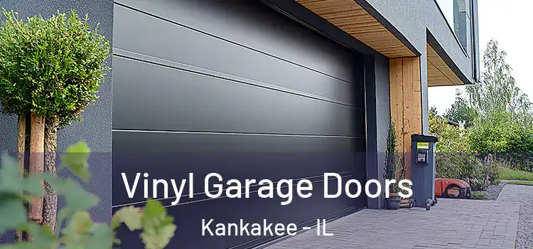  Vinyl Garage Doors Kankakee - IL