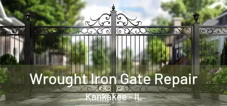 Wrought Iron Gate Repair Kankakee - IL
